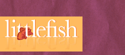Check out the REAL Littlefish Design!